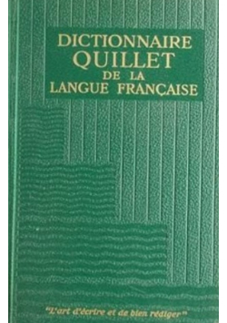 Dictionnaire Quillet de la Langue Francaise