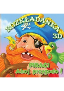 Rozkładanka 3D. Piraci. Ahoj Przygodo!
