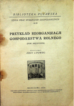 Przykład reorganizacji gospodarstwa rolnego 1930 r