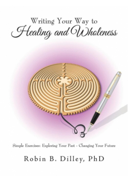 Writing Your Way to Healing and Wholeness