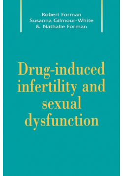 Drug-Induced Infertility and Sexual Dysfunction