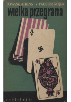 Wielka przegrana Tomasz Atkins Tadeusz Rojek