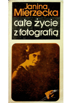 Całe życie z fotografią