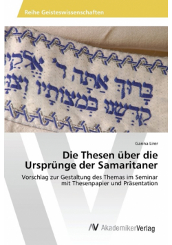 Die Thesen über die Ursprünge der Samaritaner