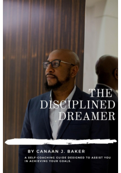 The Disciplined Dreamer