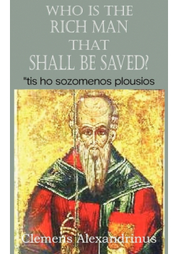 Who Is the Rich Man That Shall Be Saved?