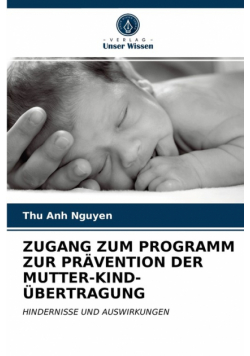 Zugang Zum Programm Zur Prävention Der Mutter-Kind-Übertragung