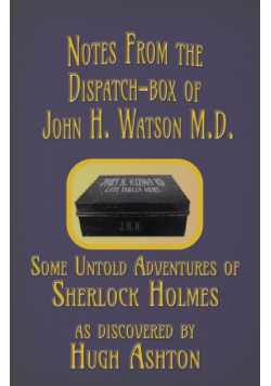 Notes from the Dispatch-Box of John H. Watson M.D.
