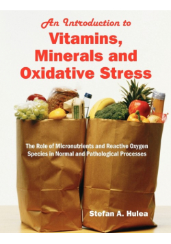 An Introduction to Vitamins, Minerals and Oxidative Stress