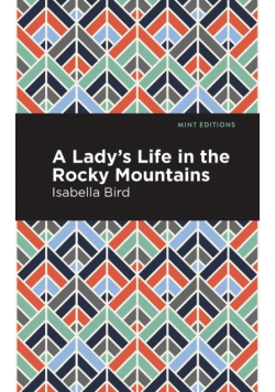 A Lady's Life in the Rocky Mountains
