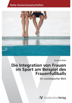 Die Integration von Frauen im Sport am Beispiel des Frauenfußballs