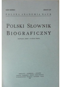 Polski Słownik Biograficzny Tom XXXIII/2 Zeszyt 137