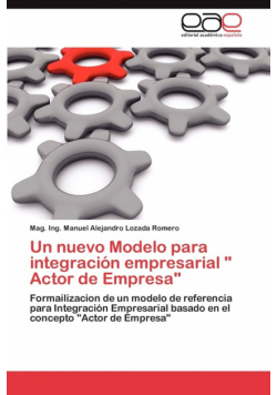Un nuevo Modelo para integración empresarial " Actor de Empresa"