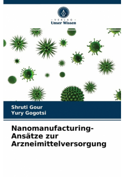 Nanomanufacturing-Ansätze zur Arzneimittelversorgung
