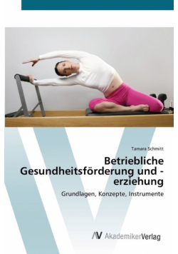 Betriebliche Gesundheitsförderung und -erziehung