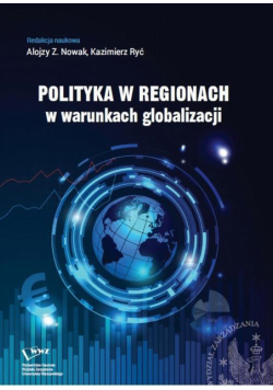 Polityka w regionach w warunkach globalizacji