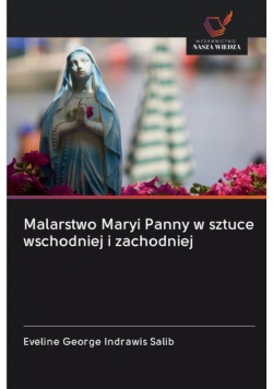 Malarstwo Maryi Panny w sztuce wschodniej i zachodniej