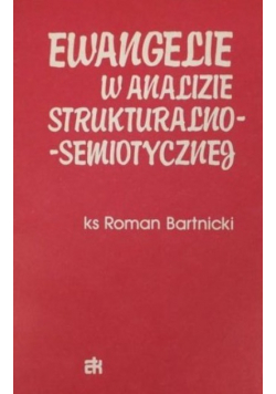 Ewangelie w analizie strukturalno semiotycznej