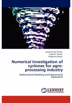 Numerical Investigation of Cyclones for Agro-Processing Industry