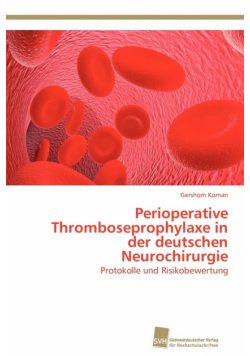 Perioperative Thromboseprophylaxe in der deutschen Neurochirurgie