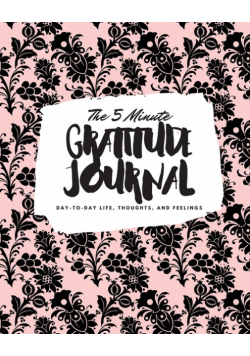 The 5 Minute Gratitude Journal