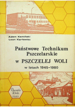 Państwowe Technikum Pszczelarskie w latach 1945 - 1980