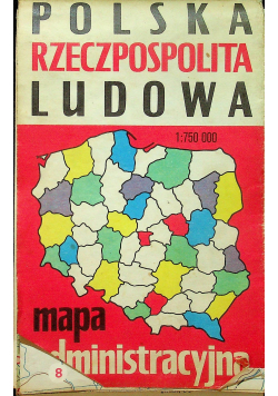 Polska Rzeczpospolita Ludowa Mapa administracyjna