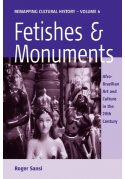 Fetishes and Monuments