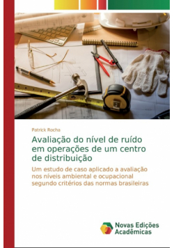 Avaliação do nível de ruído em operações de um centro de distribuição