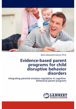 Evidence-based parent programs for child disruptive behavior disorders