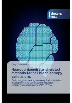 Neurogoniometry and related methods for cell bioanisotropy estimations