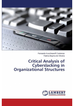 Critical Analysis of Cyberslacking in Organizational Structures