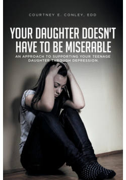Your Daughter Doesn't Have to Be Miserable