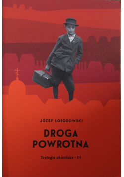 Trylogia ukraińska Droga powrotna Tom III