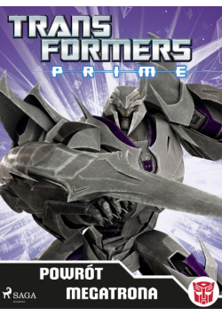 Transformers. Transformers – PRIME – Powrót Megatrona