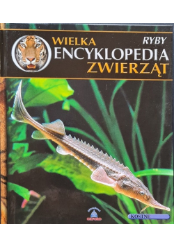 Wielka encyklopedia zwierząt Tom 22 Ryby