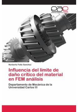 Influencia del límite de daño crítico del material en FEM análisis
