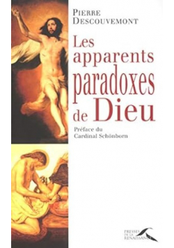 Les Apparents Paradoxes de Dieu (French Edition)