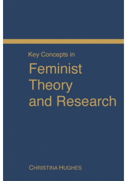 Key Concepts in Feminist Theory and Research