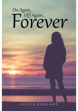 On Again...Off Again...Forever