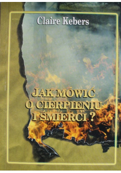 Jak mówić o cierpieniu i śmierci