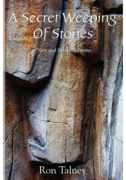 A Secret Weeping of Stones - New and Selected Poems