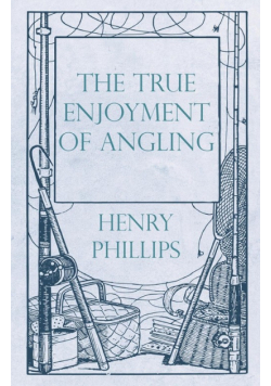 The True Enjoyment of Angling