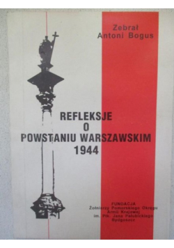 Refleksje o Powstaniu Warszawskim 1944
