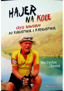Hajer na kole czyli rowerem po Kirgistanie i Kazachstanie