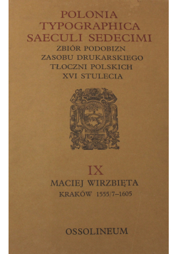 Polonia Typographica Saeculi Sedecimi IX