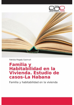 Familia y Habitabilidad en la Vivienda. Estudio de casos-La Habana