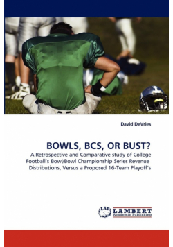 Bowls, BCS, or Bust?