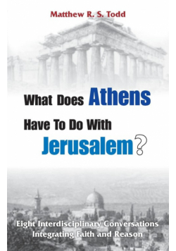 What Does Athens Have to Do with Jerusalem?