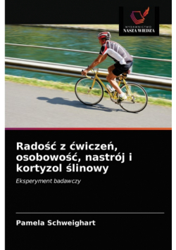 Radość z ćwiczeń, osobowość, nastrój i kortyzol ślinowy